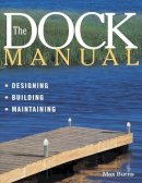 Max Burns - The Dock Manual: Designing/Building/Maintaining - 9781580170987 - V9781580170987