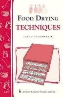 Carol W. Costenbader - Food Drying Techniques: Storey´s Country Wisdom Bulletin A-197 - 9781580172189 - V9781580172189