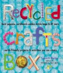 Laura C. Martin - Recycled Crafts Box: Sock Puppets, Cardboard Castles, Bottle Bugs & 37 More Earth-Friendly Projects & Activities You Can Create - 9781580175227 - V9781580175227