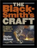 Charles Mcraven - Blacksmiths Craft - 9781580175937 - V9781580175937