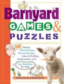 Helene Hovanec - Barnyard Games & Puzzles: 100 Mazes, Word Games, Picture Puzzles, Jokes and Riddles, Brainteasers, and Fun Activities for Kids - 9781580176309 - V9781580176309