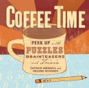Helene Hovanec - Coffee Time: Perk Up with Puzzles, Brainteasers, and Trivia - 9781580176835 - V9781580176835