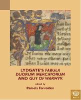 Pamela Farvolden (Ed.) - Lydgate´s Fabula duorum mercatorum and Guy of Warwyk - 9781580442466 - V9781580442466