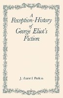Professor J. Russell Perkin - Reception-history of George Eliot's Fiction - 9781580463775 - V9781580463775
