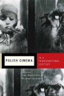 Ewa Mazierska (Ed.) - Polish Cinema in a Transnational Context (Rochester Studies in East and Central Europe) - 9781580464680 - V9781580464680