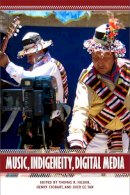 Thomas Hilder - Music, Indigeneity, Digital Media (Eastman/Rochester Studies Ethnomusicology) - 9781580465731 - V9781580465731