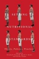 Elizabeth Neswald - Setting Nutritional Standards - 9781580465762 - V9781580465762