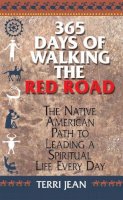 Terri Jean - 365 Days of Walking the Red Road - 9781580628495 - V9781580628495