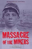 T. Neill Anderson - Horrors of History: Massacre of the Miners: A Novel - 9781580895200 - V9781580895200