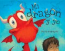David Biedrzycki - Mi dragon y yo (Me and My Dragon) (Spanish Edition) - 9781580895743 - V9781580895743