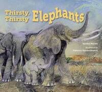  - Thirsty, Thirsty Elephants - 9781580896344 - V9781580896344