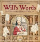 Sutcliffe, Jane - Will's Words: How William Shakespeare Changed the Way You Talk - 9781580896382 - V9781580896382