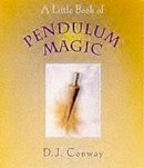 D.j. Conway - A Little Book of Pendulum Magic - 9781580910934 - V9781580910934