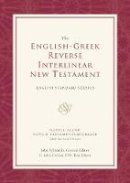 Schwandt  John  Coll - ESV English-Greek Reverse Interlinear New Testament: English Standard Version: English Standard Version - 9781581346282 - V9781581346282