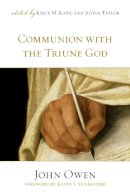 John Owen - Communion with the Triune God - 9781581348316 - V9781581348316