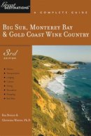 Buz Bezore - Explorer´s Guide Big Sur, Monterey Bay & Gold Coast Wine Country: A Great Destination - 9781581570748 - V9781581570748