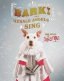 Peter Thorpe - Bark! The Herald Angels Sing: The Dogs of Christmas - 9781581574166 - V9781581574166