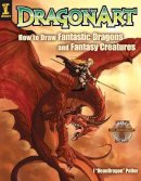Jessica Peffer - Dragonart: How to Draw Fantastic Dragons and Fantasy Creatures - 9781581806571 - V9781581806571