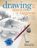 Mark Willenbrink - Drawing for the Absolute Beginner - 9781581807899 - V9781581807899