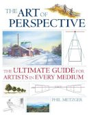 Philip W. Metzger - The Art of Perspective: The Ultimate Guide for Artists in Every Medium - 9781581808551 - V9781581808551