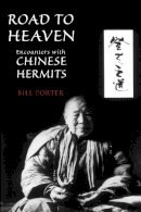 Red Pine - Road to Heaven: Encounters with Chinese Hermits - 9781582435237 - V9781582435237