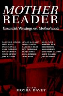 Moyra Davey - Mother Reader: Essential Writings on Motherhood - 9781583220726 - V9781583220726