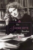 Shere Hite - The Shere Hite Reader: Sex, Globalization, and Private Life - 9781583225684 - V9781583225684
