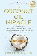 Nd Bruce Fife - Coconut Oil Miracle - 9781583335444 - V9781583335444