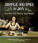 Sharon Gannon - Simple Recipes for Joy: More Than 200 Delicious Vegan Recipes - 9781583335888 - V9781583335888