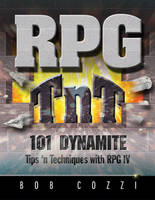 Bob Cozzi - RPG TnT: 101 Dynamite Tips ´n Techniques with RPG IV - 9781583473641 - V9781583473641