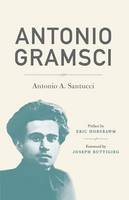 Santucci, Antonio A., La Porta, Lelio - Antonio Gramsci - 9781583672105 - V9781583672105