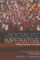 Michael A. Lebowitz - The Socialist Imperative: From Gotha to Now - 9781583675465 - V9781583675465