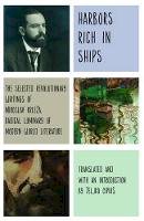 Miroslav Krleza - Harbors Rich with Ships: The Selected Revolutionary Writings of Miroslav Krleza, Radical Luminary of Modern World Literature - 9781583676486 - V9781583676486