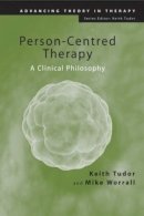 Keith Tudor - Person-Centred Therapy: A Clinical Philosophy - 9781583911242 - V9781583911242