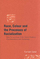 Farhad Dalal - Race, Colour and the Processes of Racialization: New Perspectives from Group Analysis, Psychoanalysis and Sociology - 9781583912928 - V9781583912928