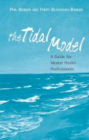 Prof Philip J Barker - The Tidal Model: A Guide for Mental Health Professionals - 9781583918012 - V9781583918012