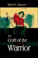 Robert Spencer - The Craft of the Warrior - 9781583941430 - V9781583941430