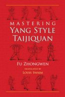 Fu Zhongwen - Mastering Yang Style Taijiquan - 9781583941522 - V9781583941522