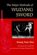 Huang Yuan Xiou - The Major Methods of Wudang Sword - 9781583942390 - V9781583942390