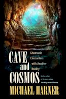 Michael Harner - Cave and Cosmos - 9781583945469 - V9781583945469