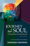Shepherd Hoodwin - Journey of Your Soul: A Channel Explores the Michael Teachings - 9781583945490 - V9781583945490
