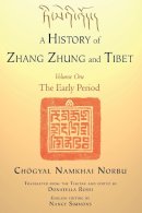 Chogyal Namkhai Norbu - A History of Zhang Zhung and Tibet, Volume One: The Early Period - 9781583946107 - V9781583946107