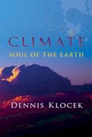 Dennis Klocek - Climate: Soul of the Earth - 9781584200949 - V9781584200949
