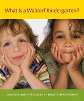 Sharifa Oppenheimer - What is a Waldorf Kindergarten? - 9781584209997 - V9781584209997