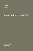 Tiqqun - Introduction to Civil War: Volume 4 - 9781584350866 - V9781584350866