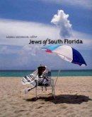 Andrea Greenbaum (Ed.) - Jews of South Florida - 9781584653097 - V9781584653097