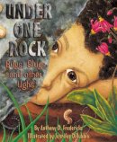 Anthony D. Fredericks - Under One Rock: Bugs, Slugs, and Other Ughs - 9781584690276 - V9781584690276