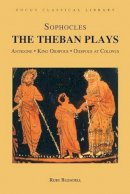 Sophocles - The Theban Plays: Antigone, King Oidipous and Oidipous at Colonus - 9781585100378 - V9781585100378