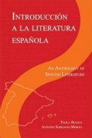 Paola Bianco - Introducción a la literatura Espanola: An Anthology of Spanish Literature - 9781585101177 - V9781585101177