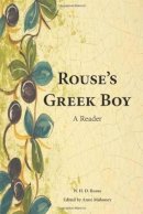 William Henry Denham Rouse - Rouse´s Greek Boy: A Reader - 9781585103249 - V9781585103249